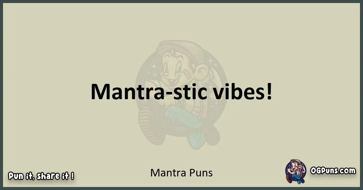 Mantra puns text wordplay