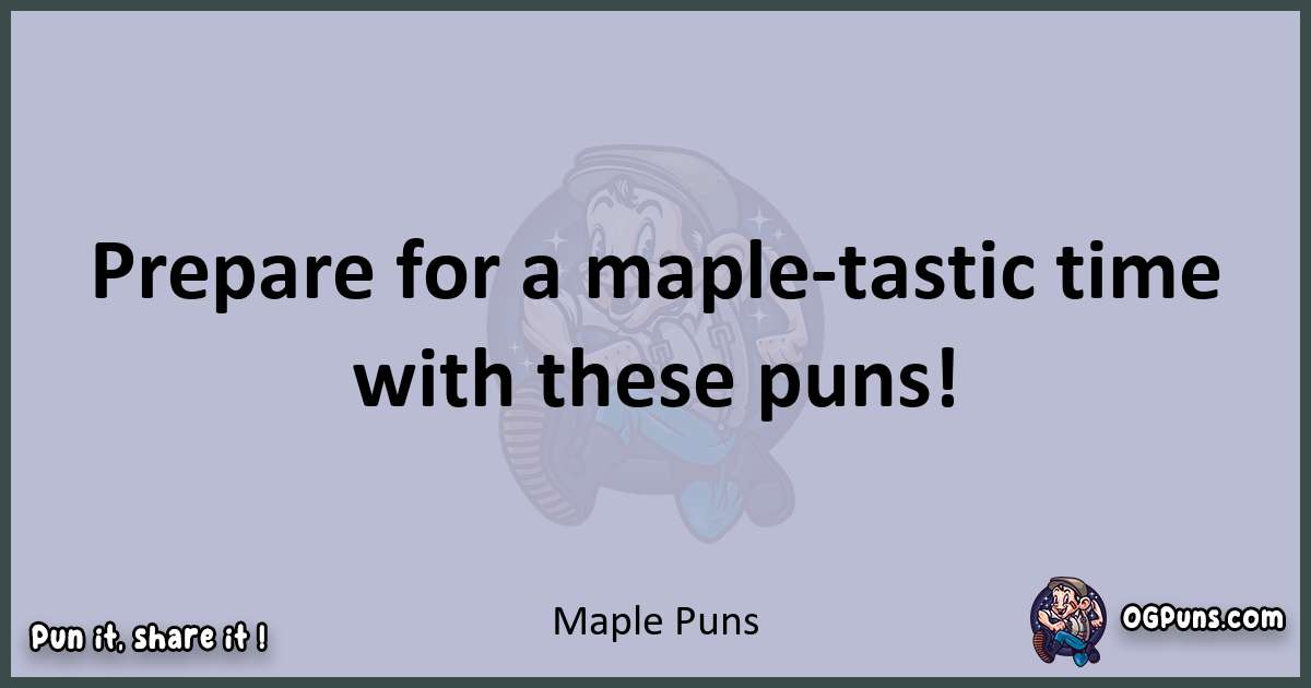Textual pun with Maple puns