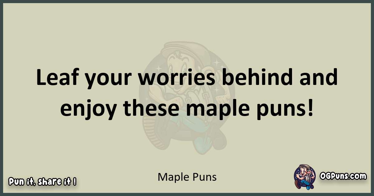 Maple puns text wordplay