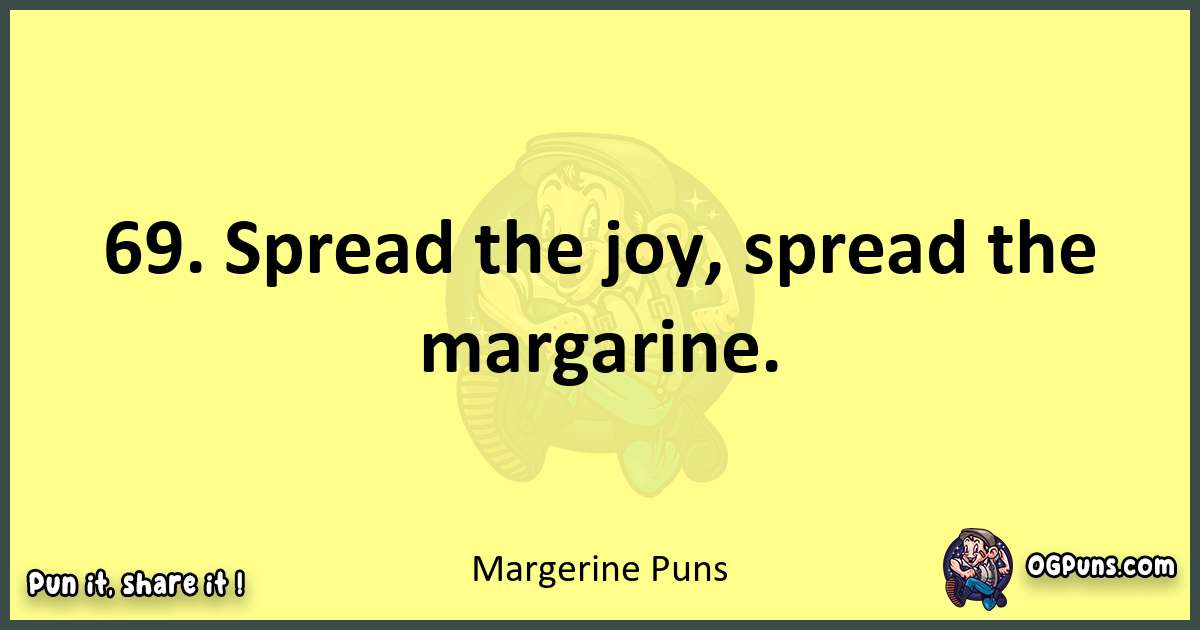 Margerine puns best worpdlay