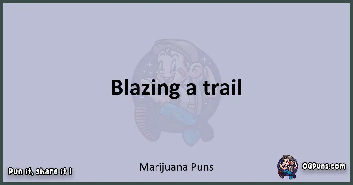 Textual pun with Marijuana puns