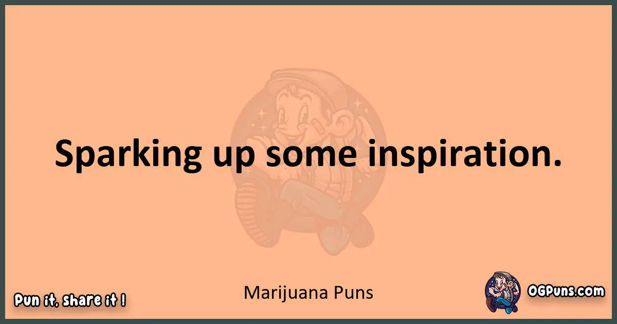 pun with Marijuana puns