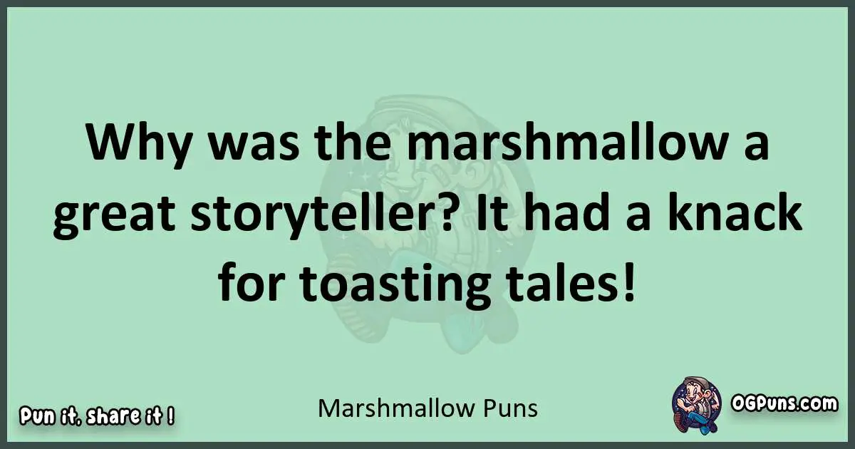 wordplay with Marshmallow puns