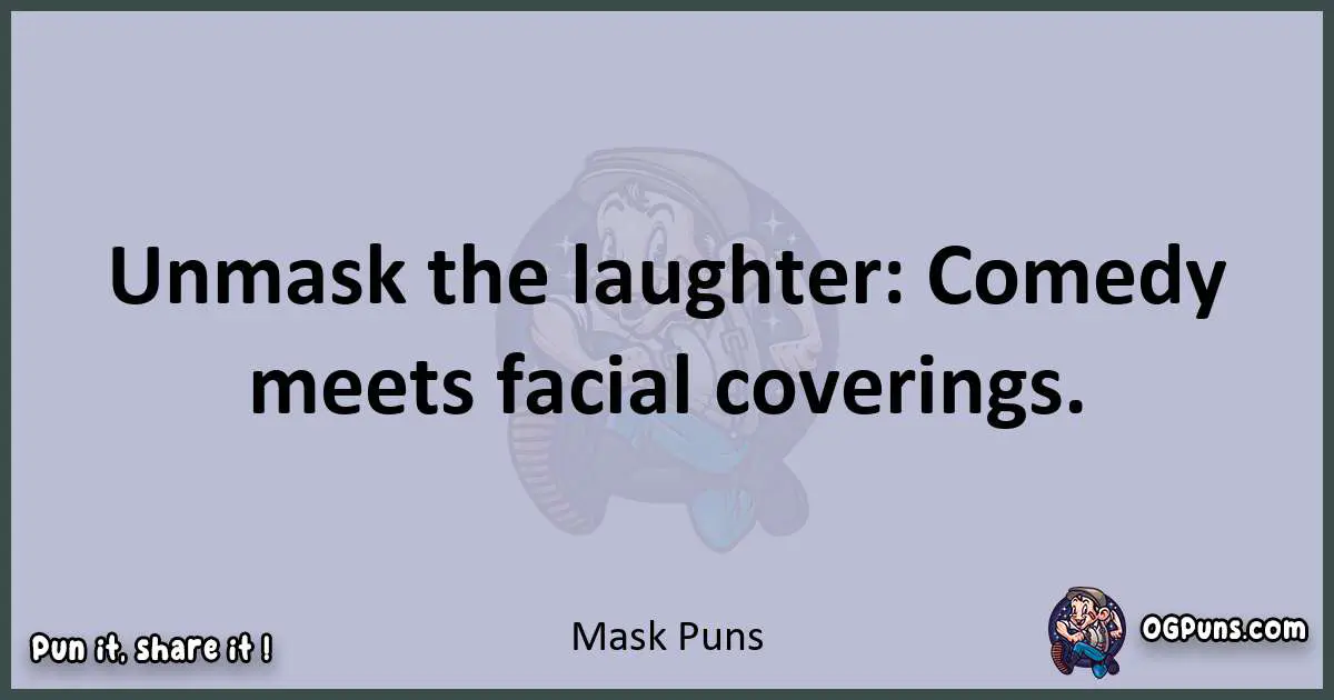 Textual pun with Mask puns