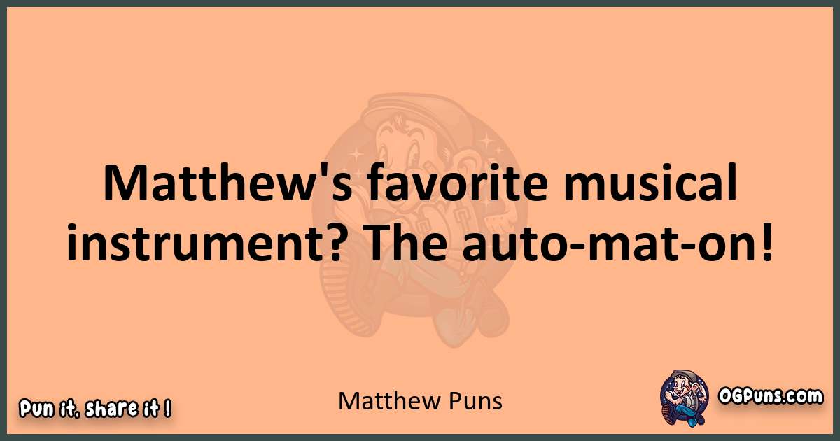 pun with Matthew puns