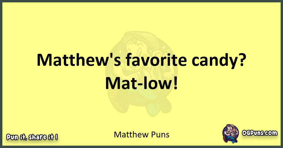 Matthew puns best worpdlay