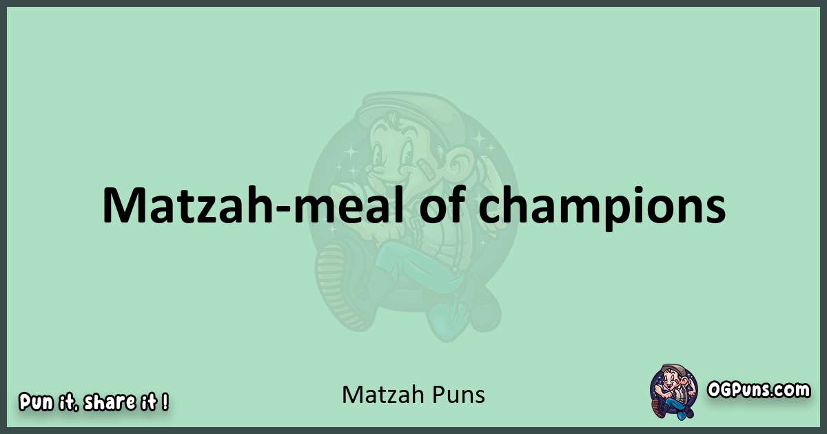 wordplay with Matzah puns