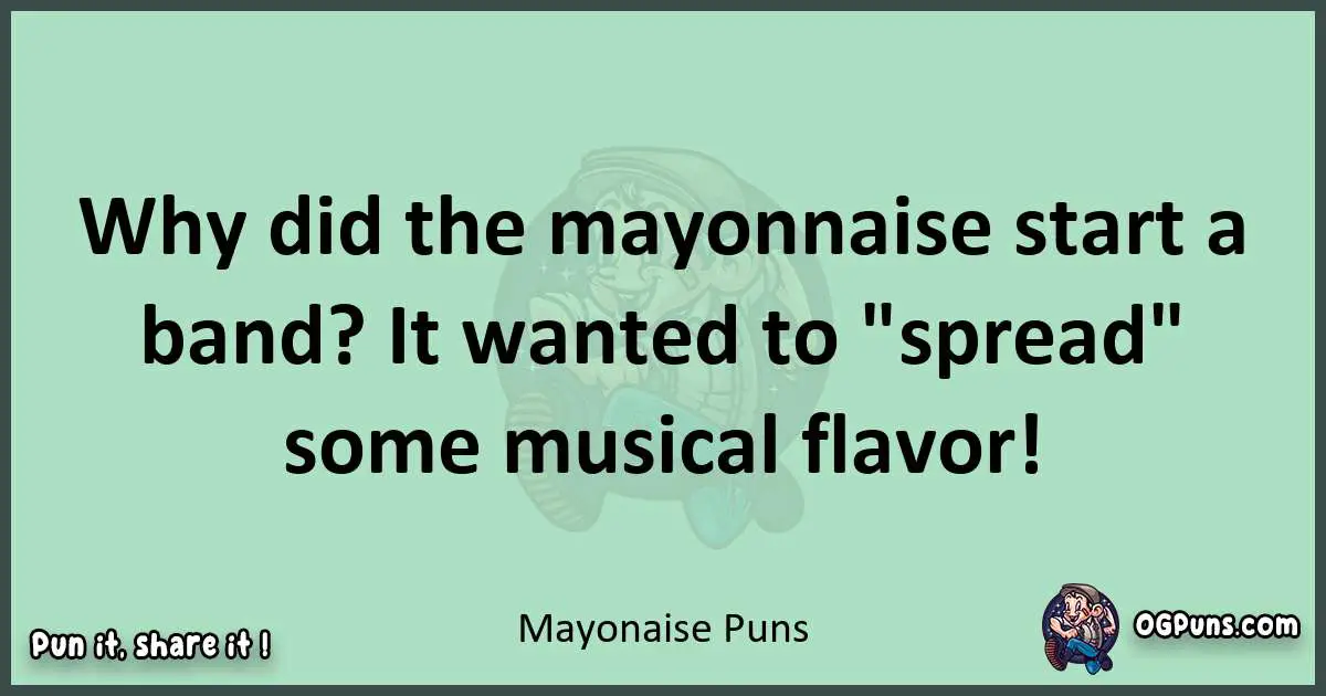 wordplay with Mayonaise puns