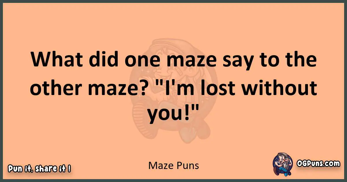pun with Maze puns