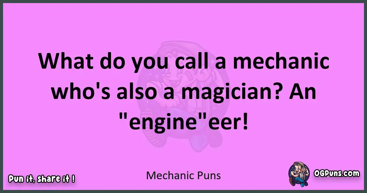 Mechanic puns nice pun