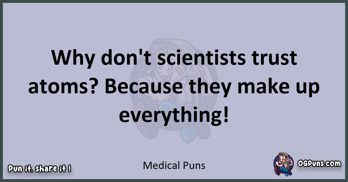 Textual pun with Medical puns