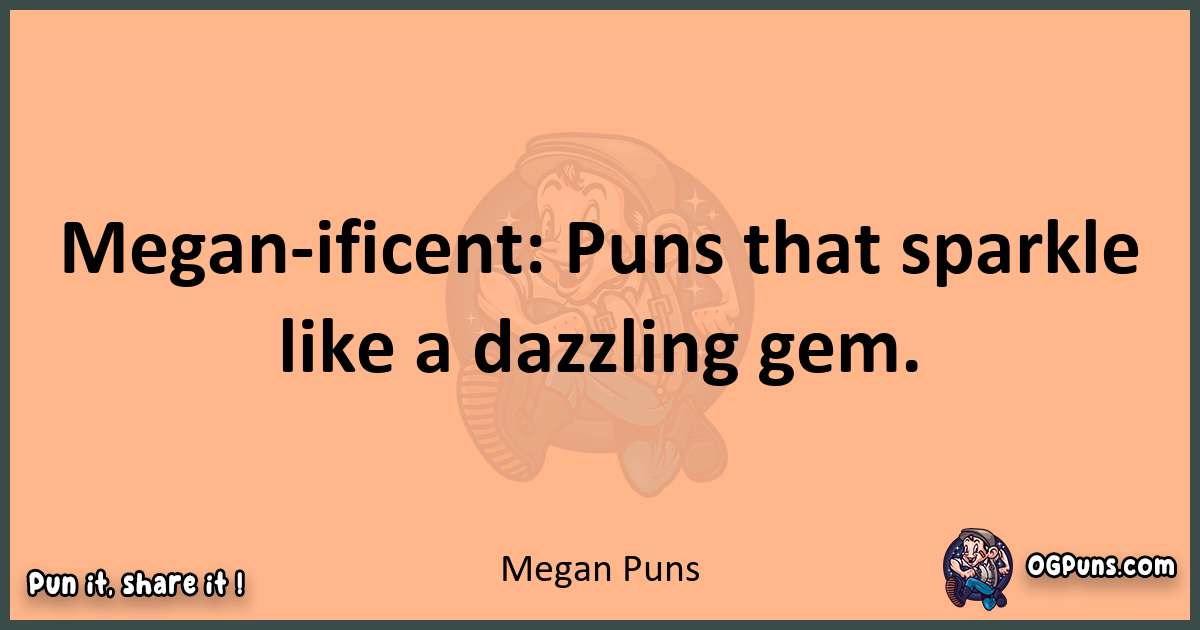 pun with Megan puns