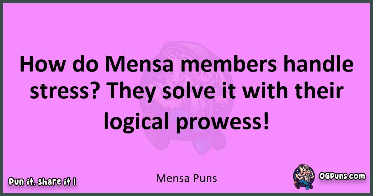 Mensa puns nice pun