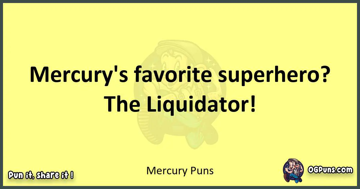 Mercury puns best worpdlay