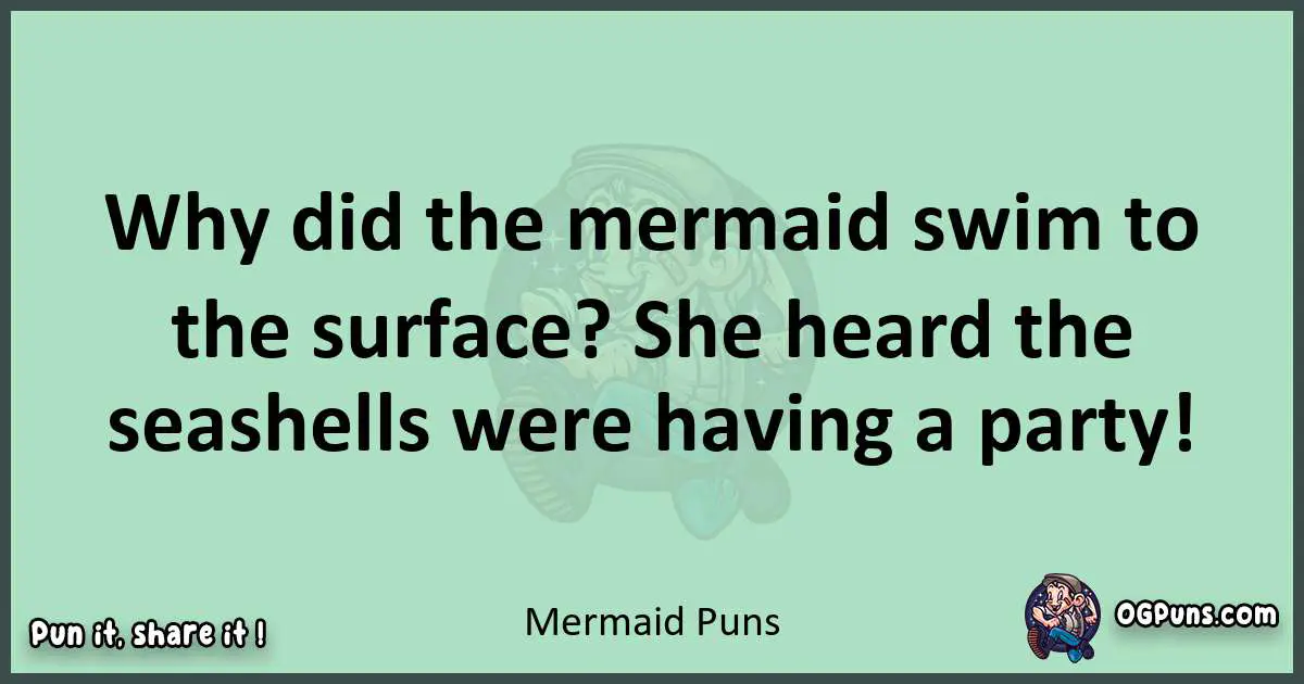 wordplay with Mermaid puns
