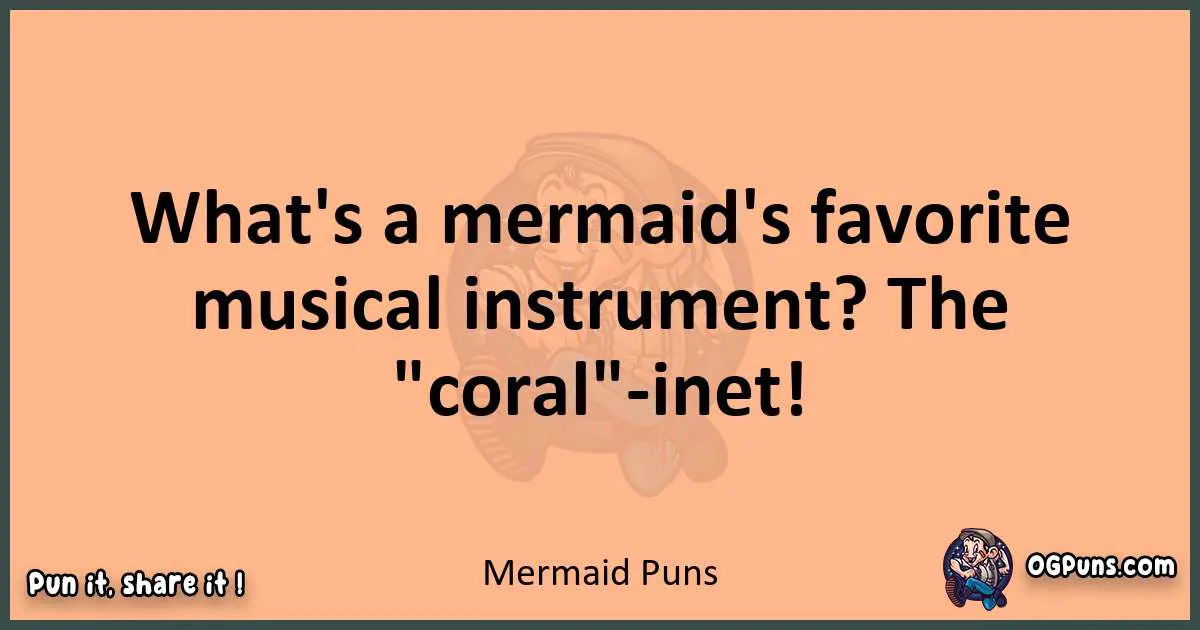 pun with Mermaid puns