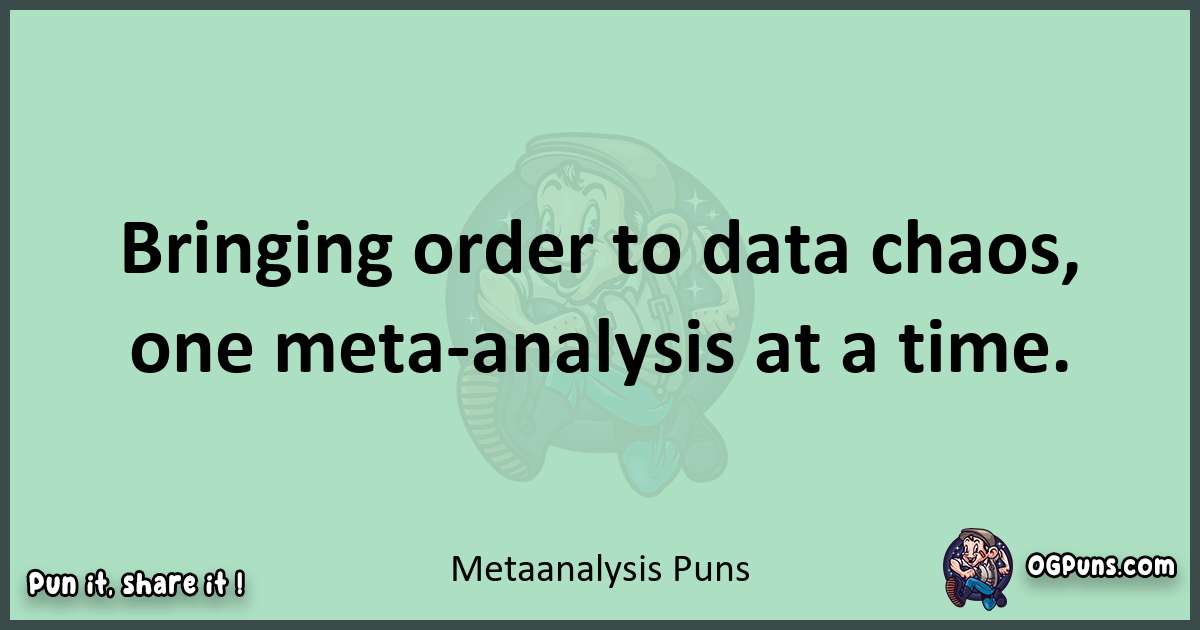 wordplay with Meta analysis puns