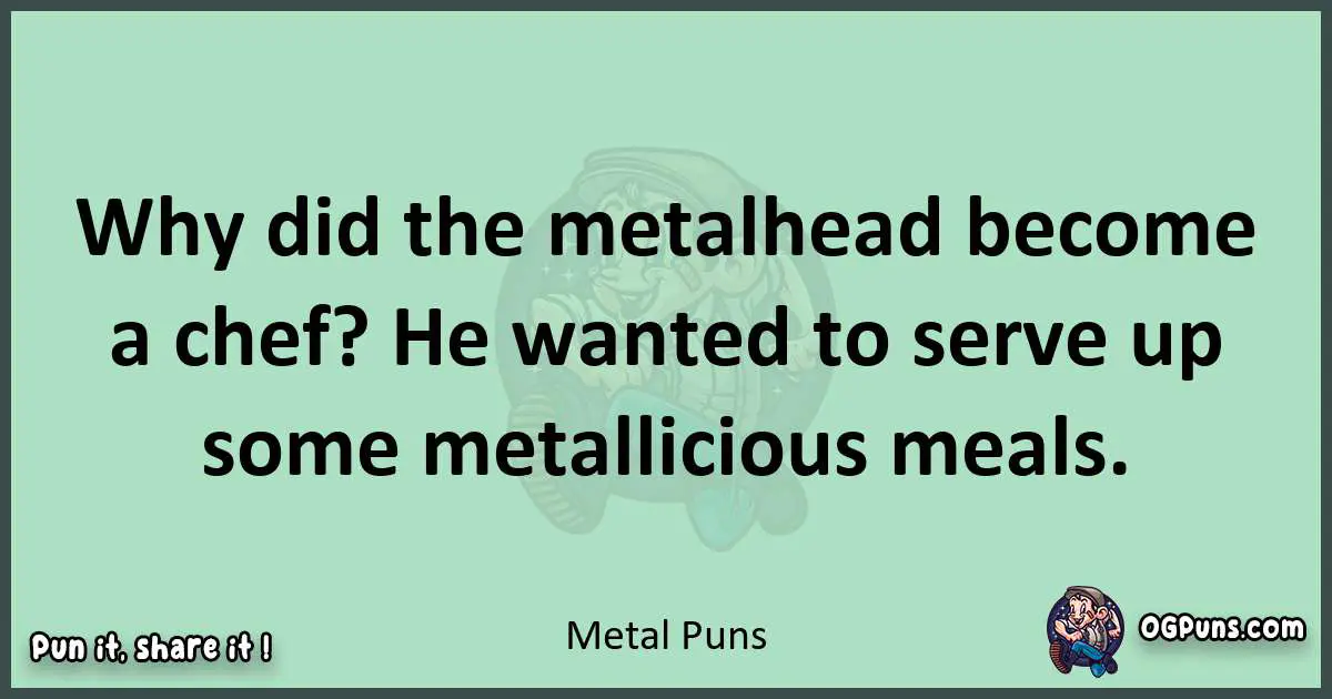 wordplay with Metal puns