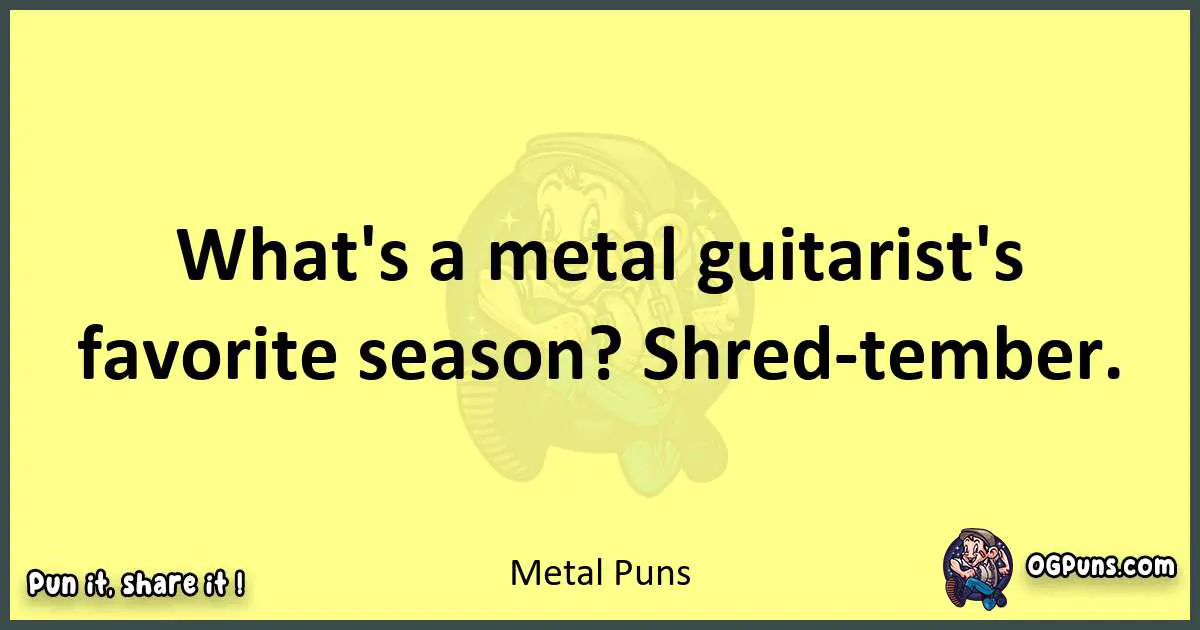Metal puns best worpdlay