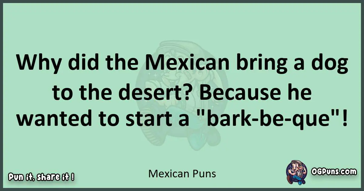 wordplay with Mexican puns