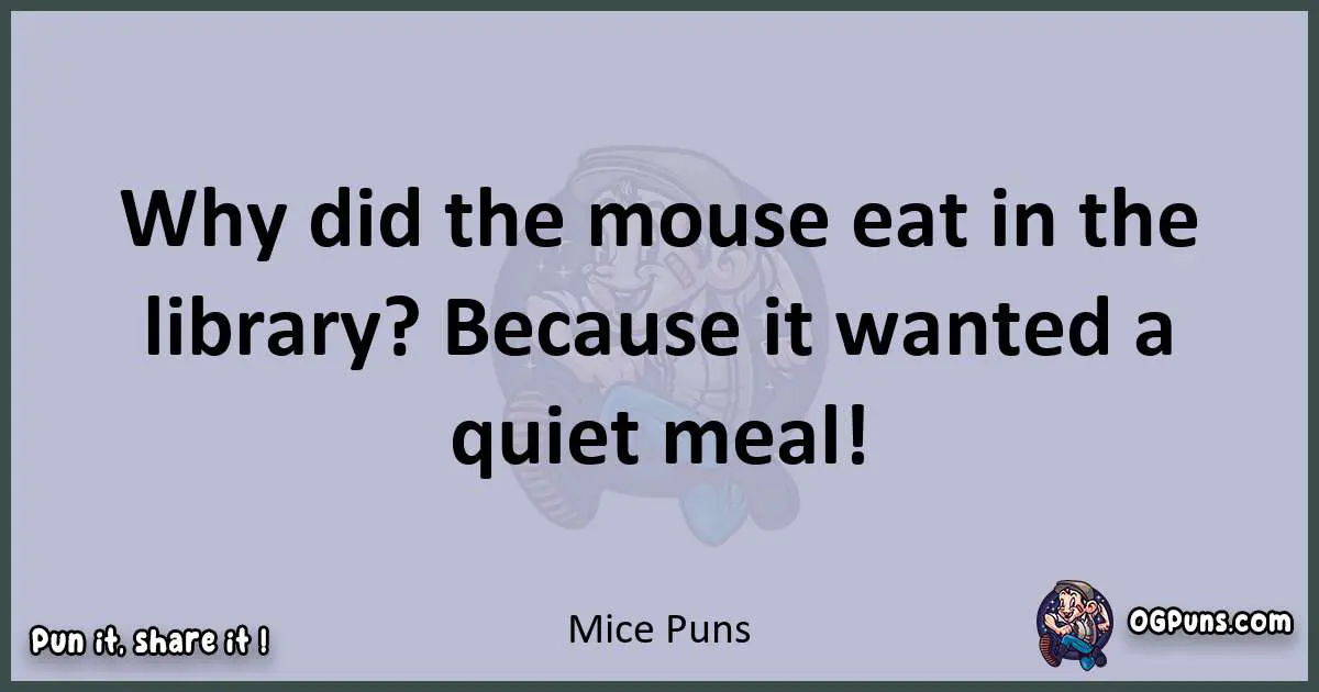 Textual pun with Mice puns