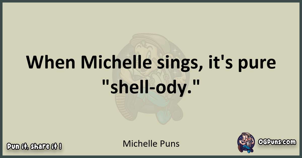 Michelle puns text wordplay