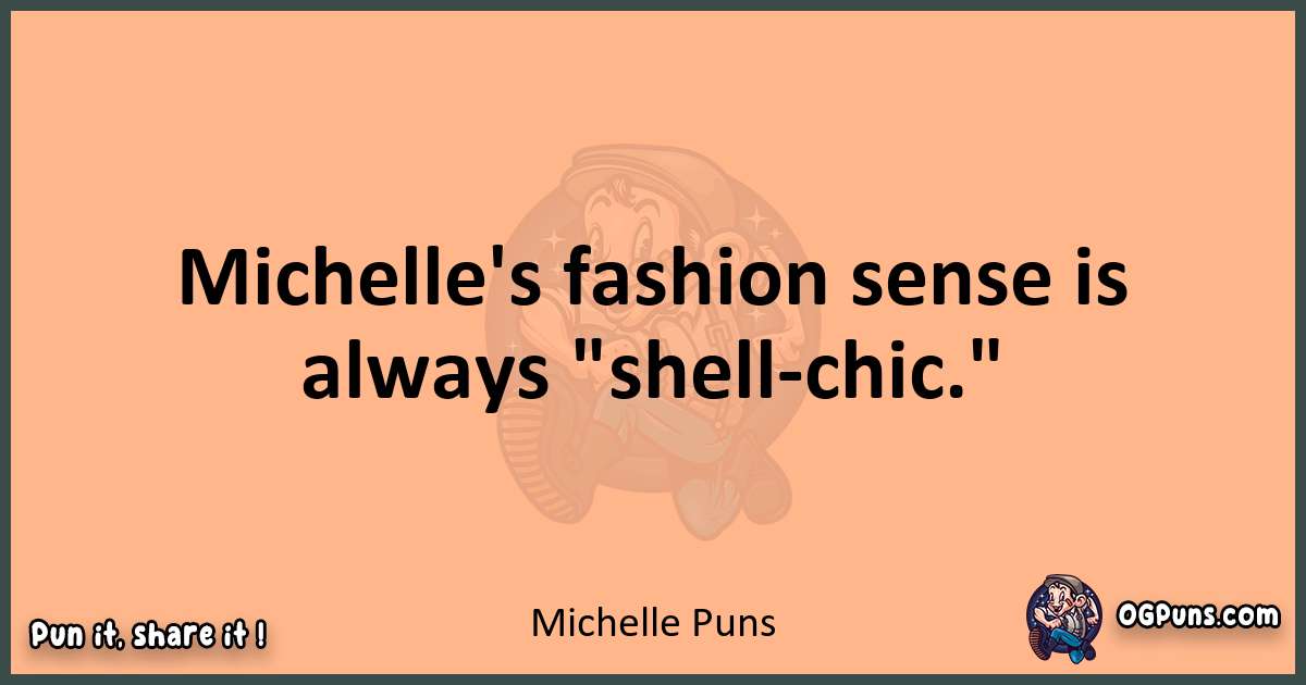 pun with Michelle puns