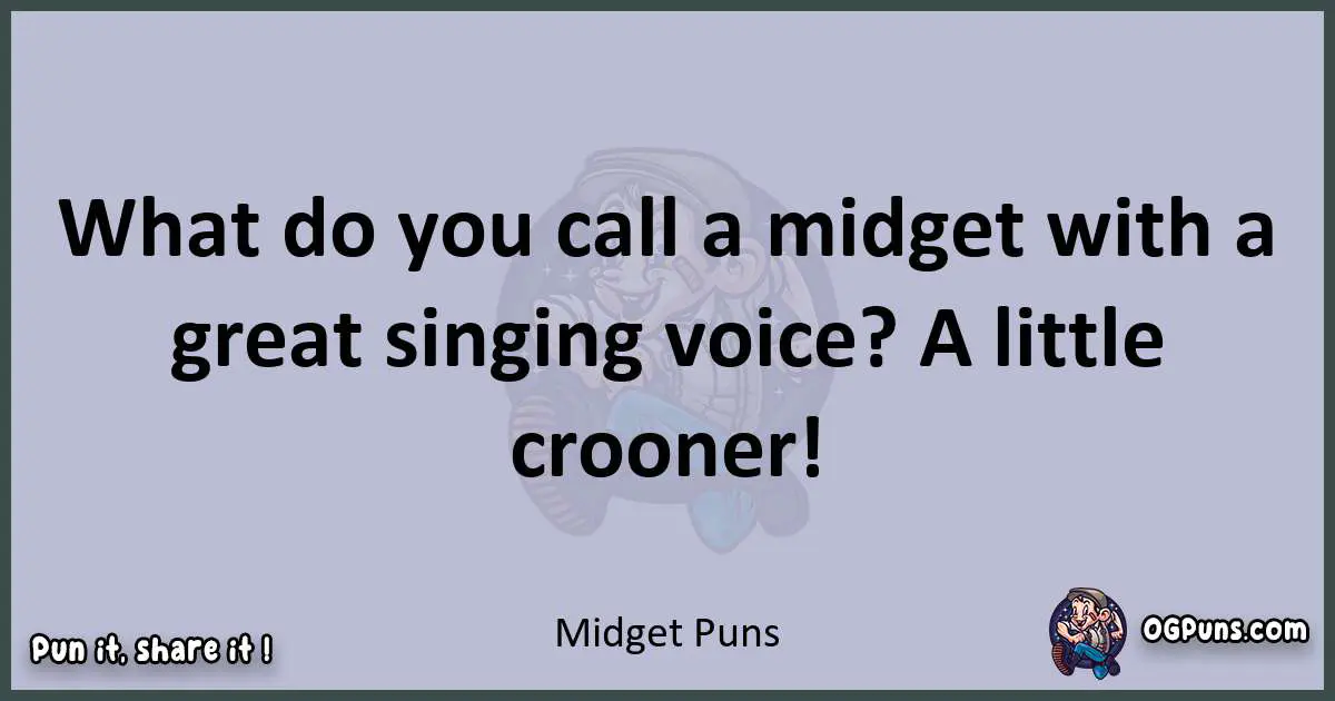 Textual pun with Midget puns