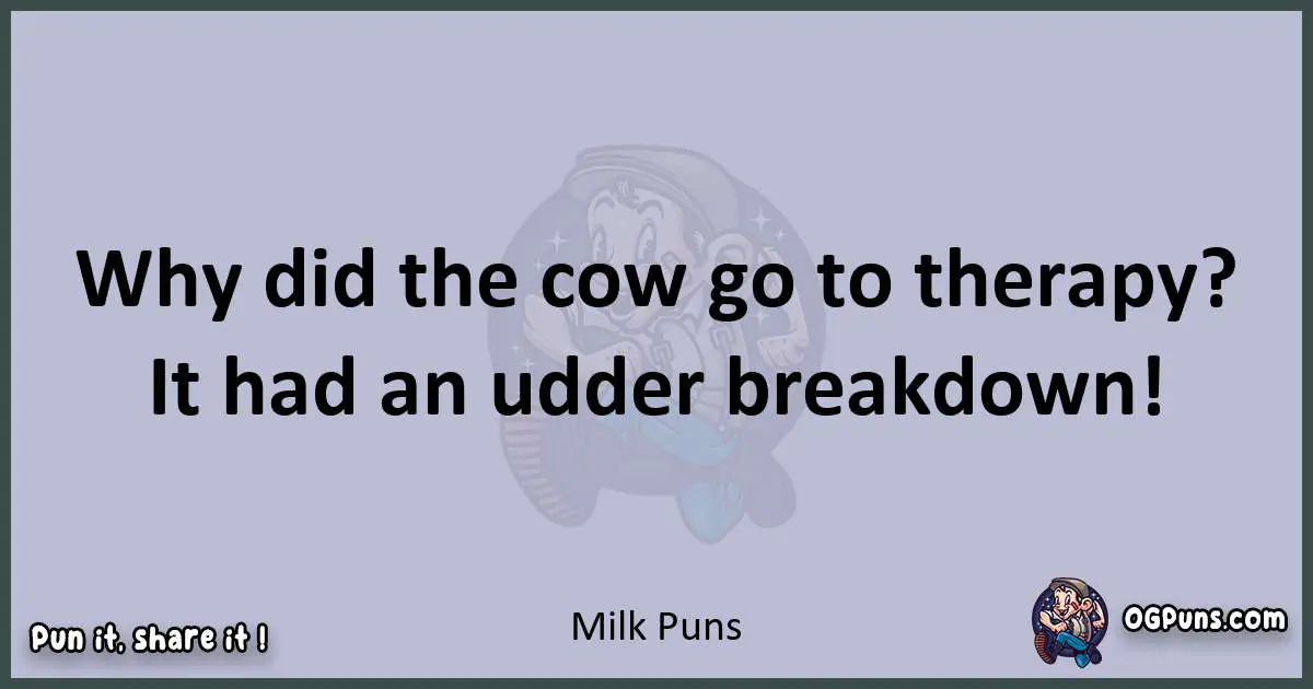 Textual pun with Milk puns
