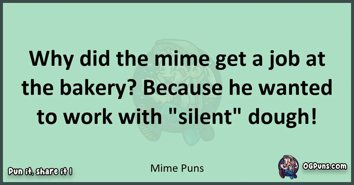 wordplay with Mime puns