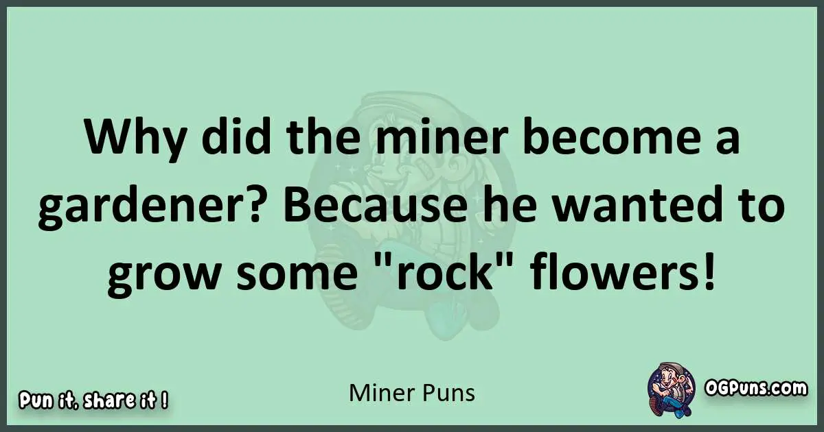 wordplay with Miner puns