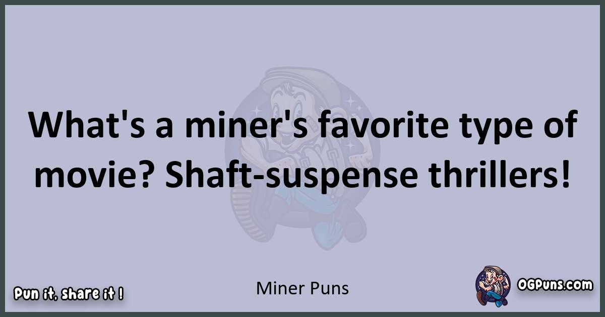 Textual pun with Miner puns