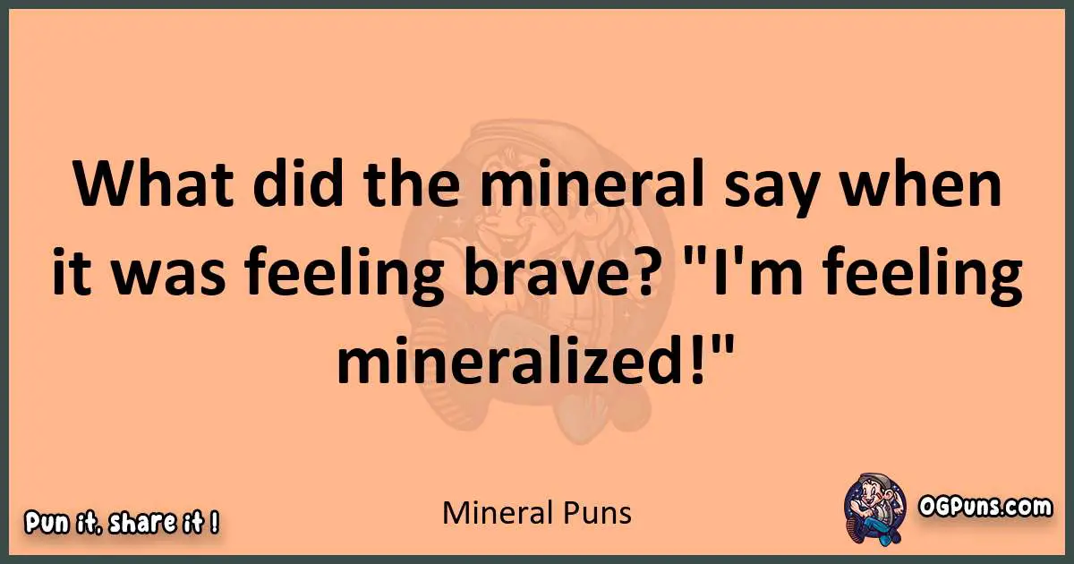 pun with Mineral puns