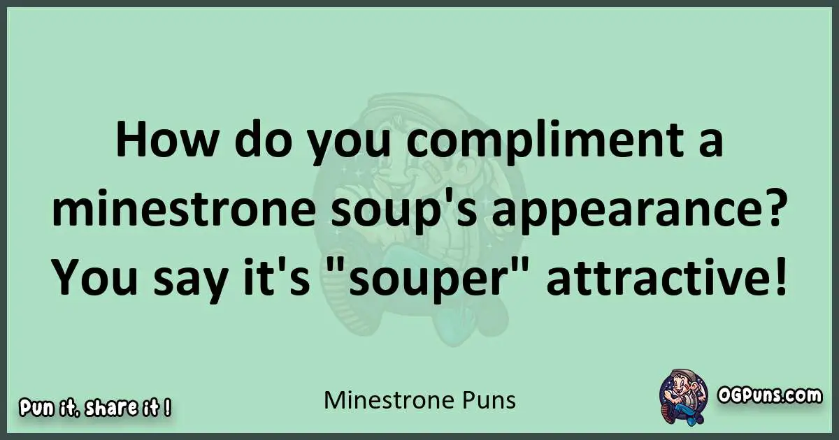 wordplay with Minestrone puns