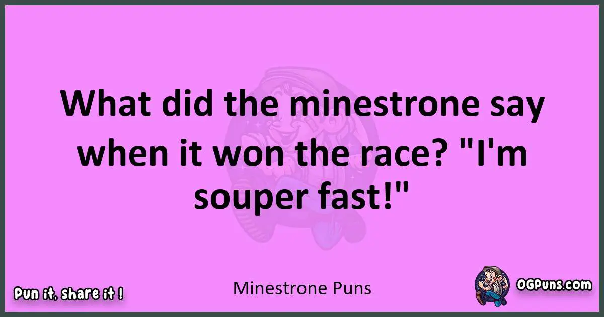 Minestrone puns nice pun