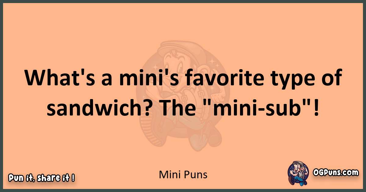 pun with Mini puns