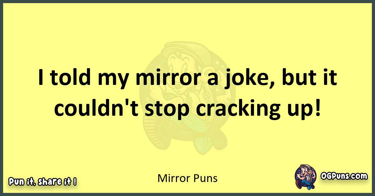 Mirror puns best worpdlay