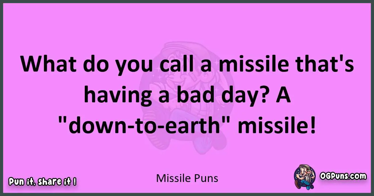 Missile puns nice pun