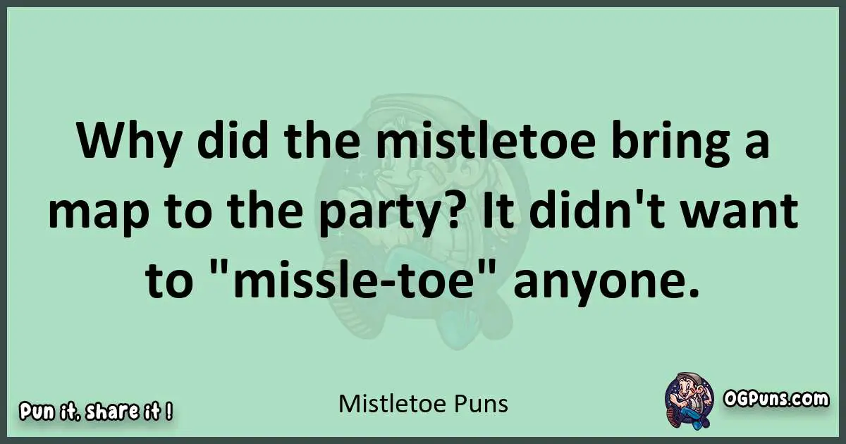 wordplay with Mistletoe puns