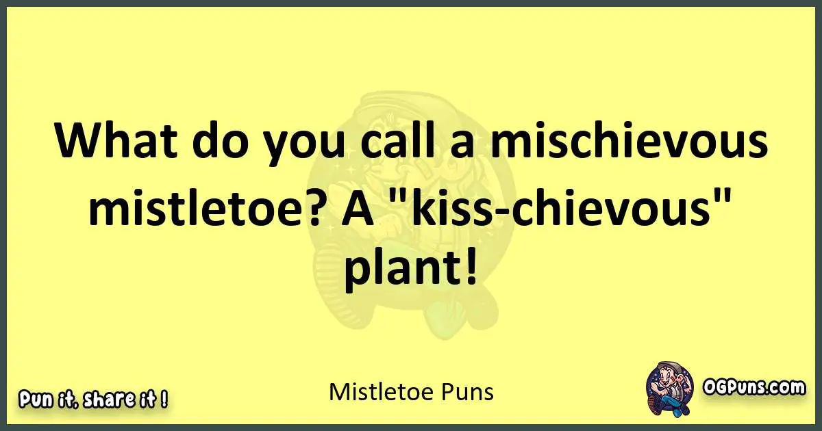 Mistletoe puns best worpdlay