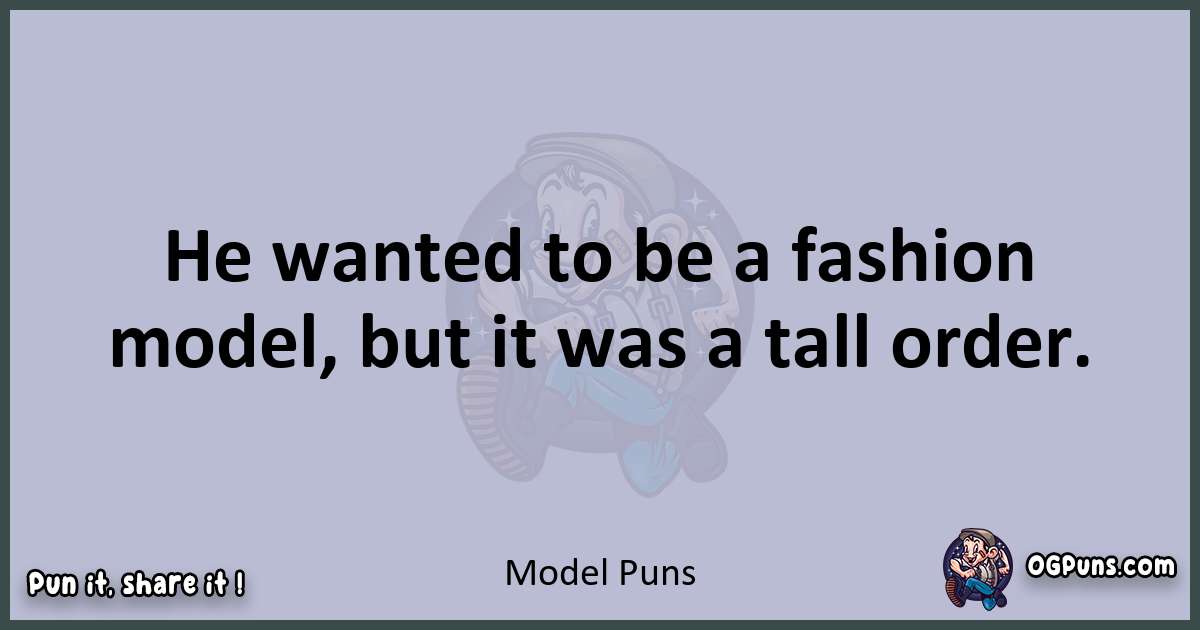 Textual pun with Model puns