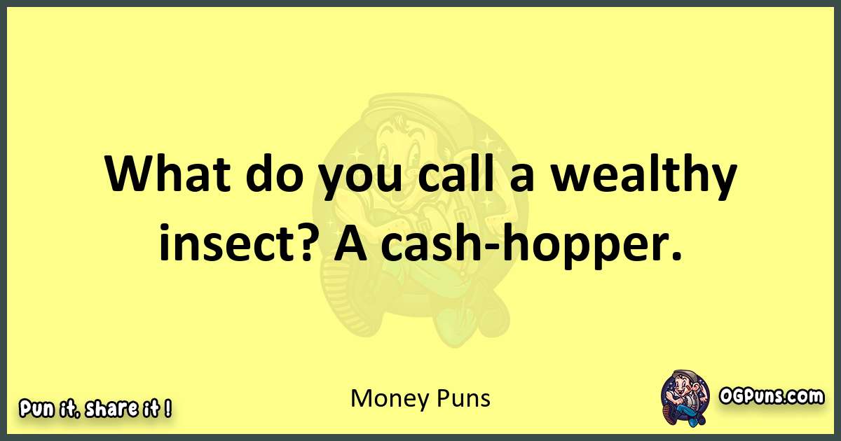 Money puns best worpdlay