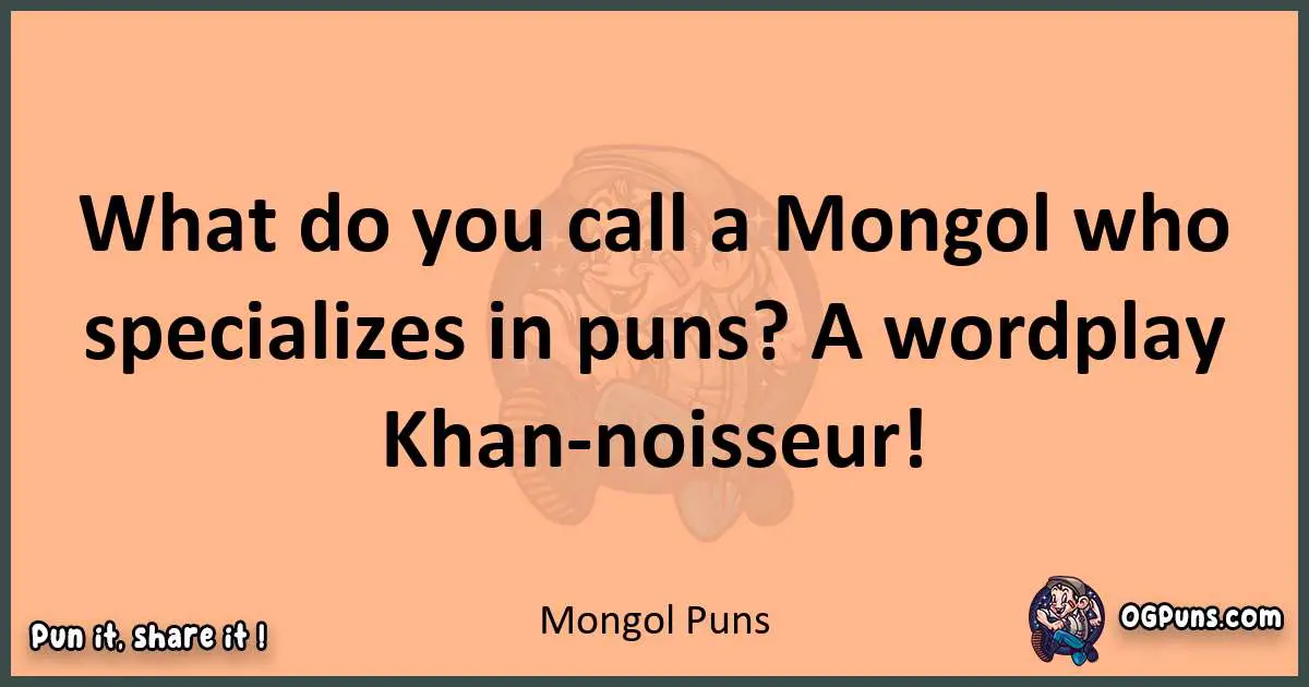 pun with Mongol puns