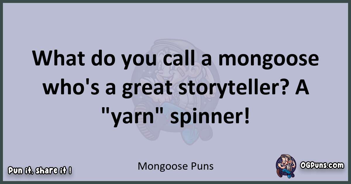 Textual pun with Mongoose puns