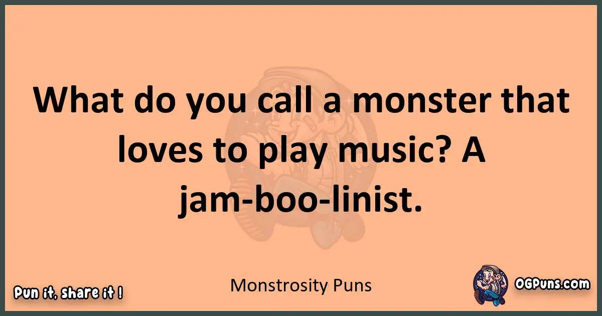 pun with Monstrosity puns