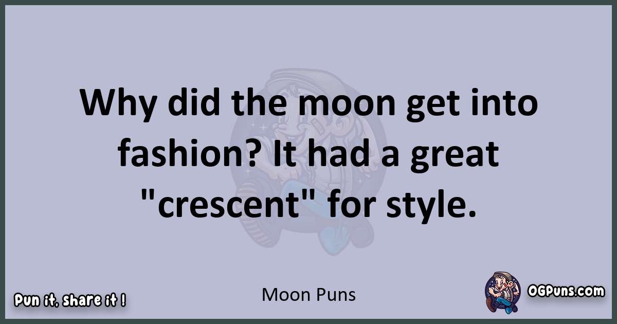 Textual pun with Moon puns