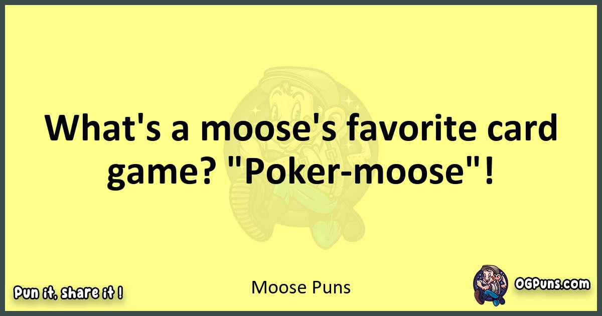Moose puns best worpdlay