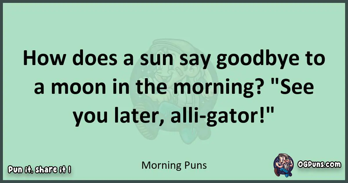 wordplay with Morning puns