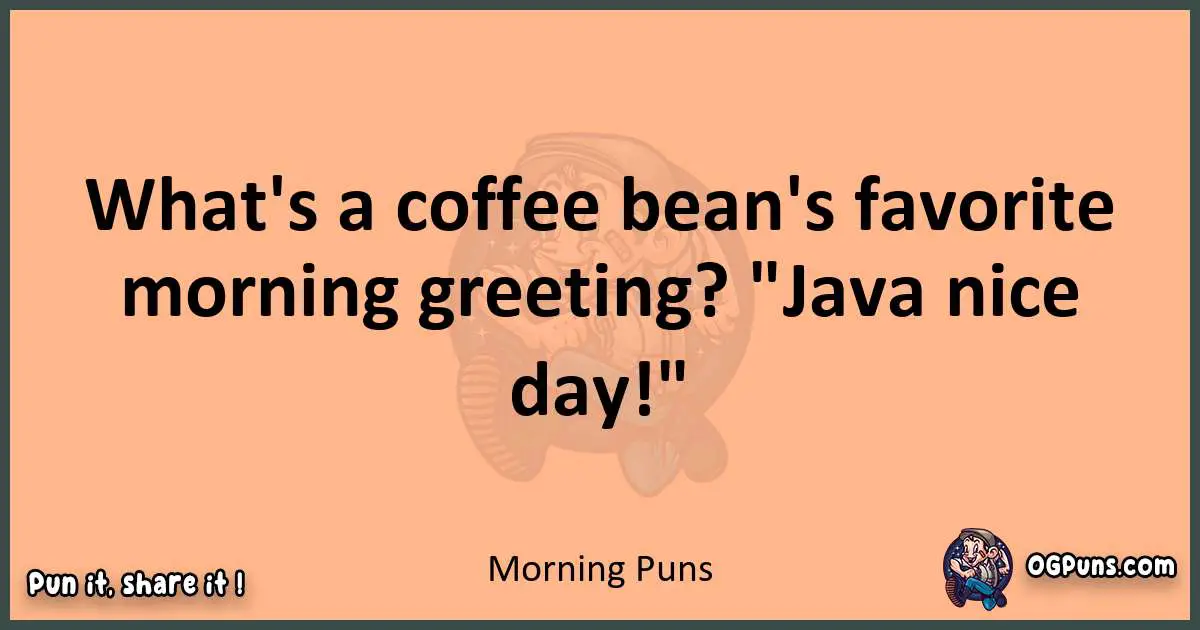 pun with Morning puns