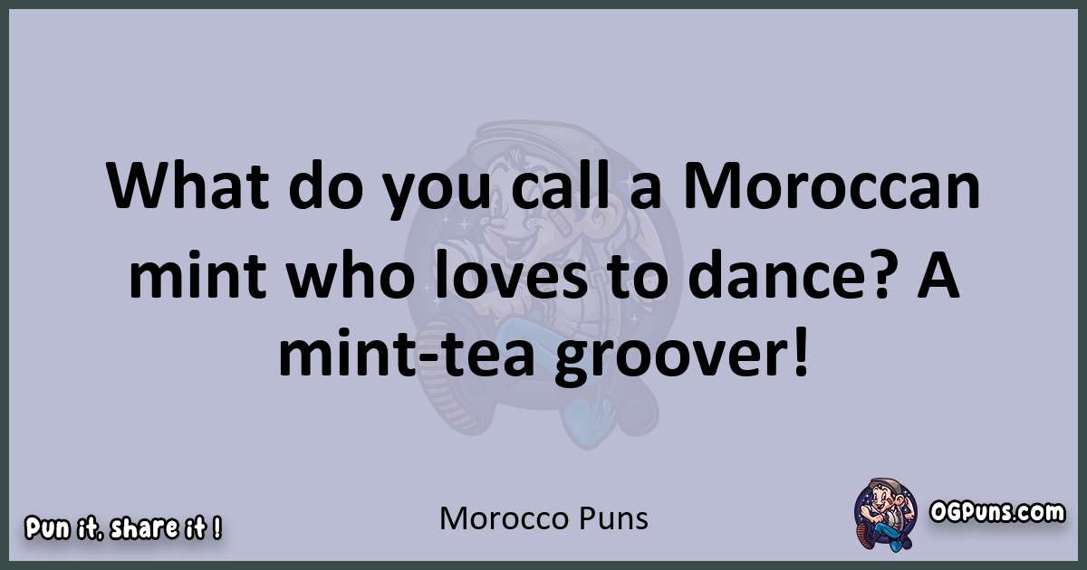 Textual pun with Morocco puns
